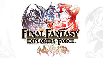 FF系列手游新作跳票「最终幻想：探险者力量」18年春季上线